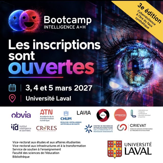 Comme promis… les inscriptions sont ouvertes !

Du 3 au 5 mars 2027, à l’ Université Laval, le Bootcamp Intelligence A+H revient pour sa 3e et dernière édition.

Et cette édition arrive à un moment où les repères bougent vite.

Hypertrucages, ingénierie sociale, fraudes amplifiées par l’IA, désinformation, cyberattaques, authenticité, confiance, jugement critique, cyberrésilience…

Former à l’ère du faux, c’est devenu un enjeu très concret pour les milieux de l’éducation, de la formation, de la gestion, de la communication, de l’innovation, de l’IA et de la cybersécurité.

Pendant trois jours, le Bootcamp réunira des expertises complémentaires pour comprendre ce qui change, expérimenter, confronter les pratiques, développer de meilleurs réflexes et surtout renforcer notre capacité d’agir.

Comme toujours, on ne vient pas seulement écouter. On vient réfléchir, tester, discuter, concevoir et travailler ensemble.

Les inscriptions sont maintenant ouvertes, avec des tarifs préférentiels pour les premières inscriptions.

👉 Programme et inscription : https://event.fourwaves.com/fr/22e541b8-89af-43c1-ada1-1a0328de15cb

Et oui… cette fois, c’est vraiment la dernière. 💛

#bootcampintelligenceah