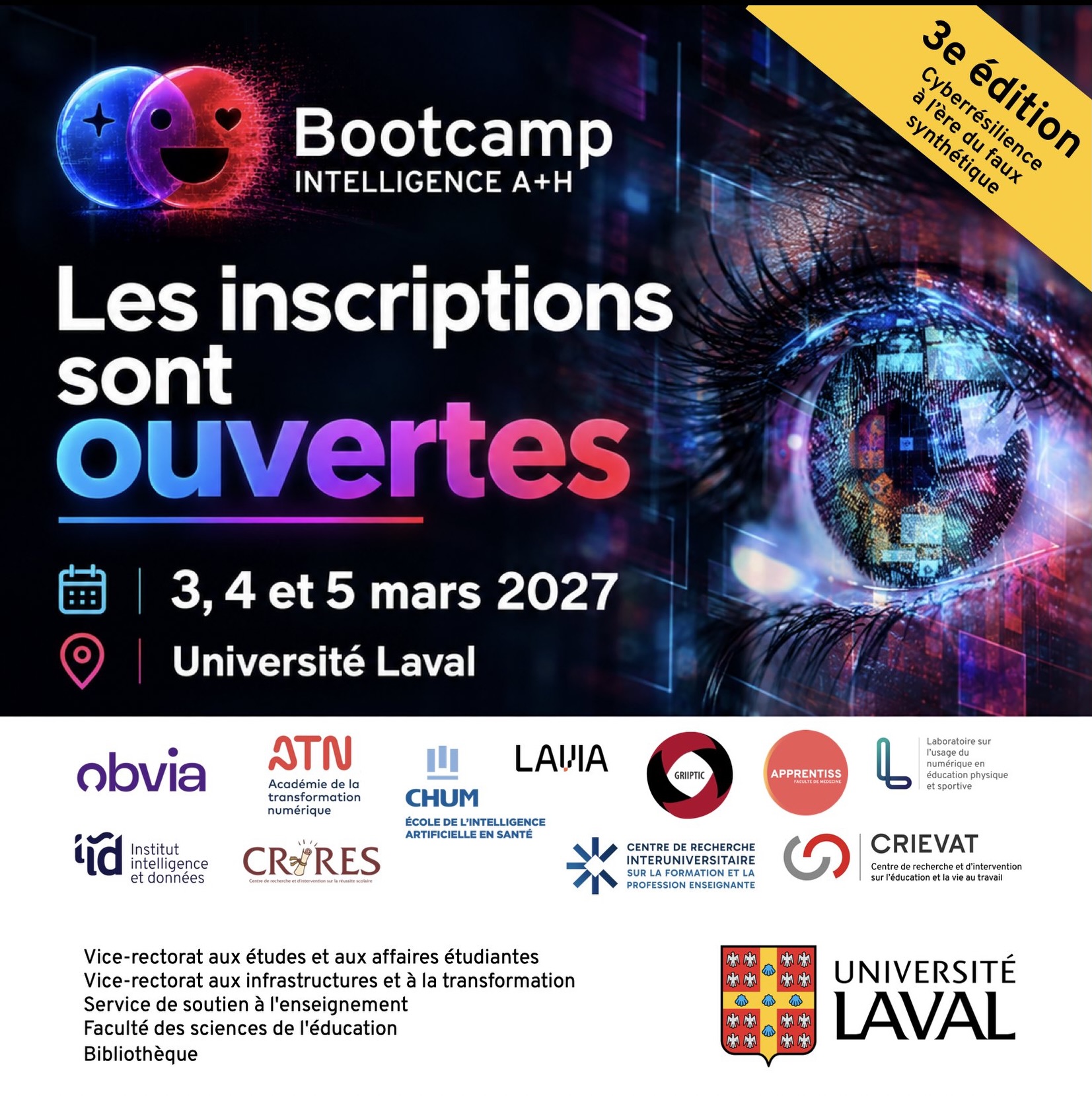 Comme promis… les inscriptions sont ouvertes !

Du 3 au 5 mars 2027, à l’ Université Laval, le Bootcamp Intelligence A+H revient pour sa 3e et dernière édition.

Et cette édition arrive à un moment où les repères bougent vite.

Hypertrucages, ingénierie sociale, fraudes amplifiées par l’IA, désinformation, cyberattaques, authenticité, confiance, jugement critique, cyberrésilience…

Former à l’ère du faux, c’est devenu un enjeu très concret pour les milieux de l’éducation, de la formation, de la gestion, de la communication, de l’innovation, de l’IA et de la cybersécurité.

Pendant trois jours, le Bootcamp réunira des expertises complémentaires pour comprendre ce qui change, expérimenter, confronter les pratiques, développer de meilleurs réflexes et surtout renforcer notre capacité d’agir.

Comme toujours, on ne vient pas seulement écouter. On vient réfléchir, tester, discuter, concevoir et travailler ensemble.

Les inscriptions sont maintenant ouvertes, avec des tarifs préférentiels pour les premières inscriptions.

👉 Programme et inscription : https://event.fourwaves.com/fr/22e541b8-89af-43c1-ada1-1a0328de15cb

Et oui… cette fois, c’est vraiment la dernière. 💛

#bootcampintelligenceah